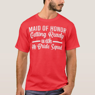 Mädels Ehre, Brautkommando zu bekommen T-Shirt