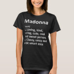 MADONNA Definition Personalized Name Funny Birthda T-Shirt<br><div class="desc">MADONNA Definition Personalized Name Funny Birthday Gift</div>