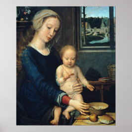 Madonna und Kind mit Milchsuppe - Gerard David Poster