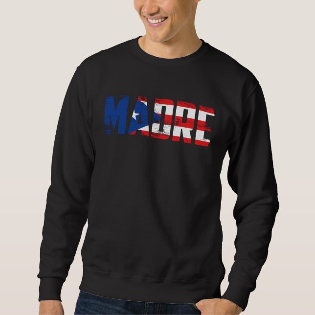 Madre Puerto Rico Flag Pride Mothers Day Puerto Ri Sweatshirt (Vorderseite)