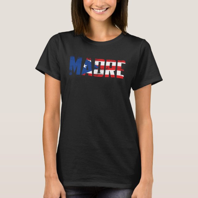 Madre Puerto Rico Flag Pride Mothers Day Puerto Ri T-Shirt (Vorderseite)