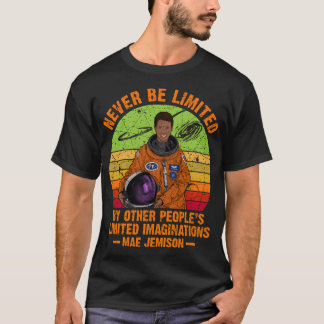 Mae Jemison - Sei nie von den L T-Shirt