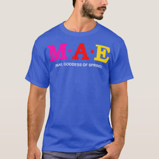 Mae May Goddess of Spring T-Shirt