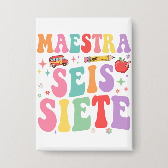 Maestra Seis Siete Retro-Lehrerin Süße Spanisch Button (Vorderseite)
