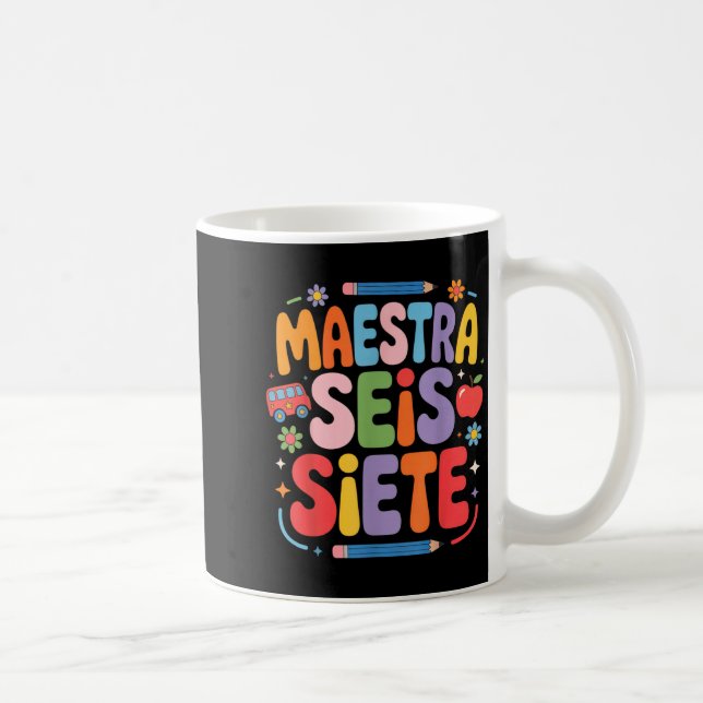 Maestra Seis Siete Teacher Fun School Kids  Kaffeetasse (Rechts)