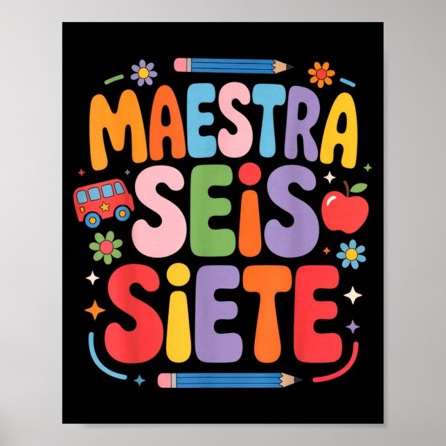 Maestra Seis Siete Teacher Fun School Kids  Poster (Vorne)