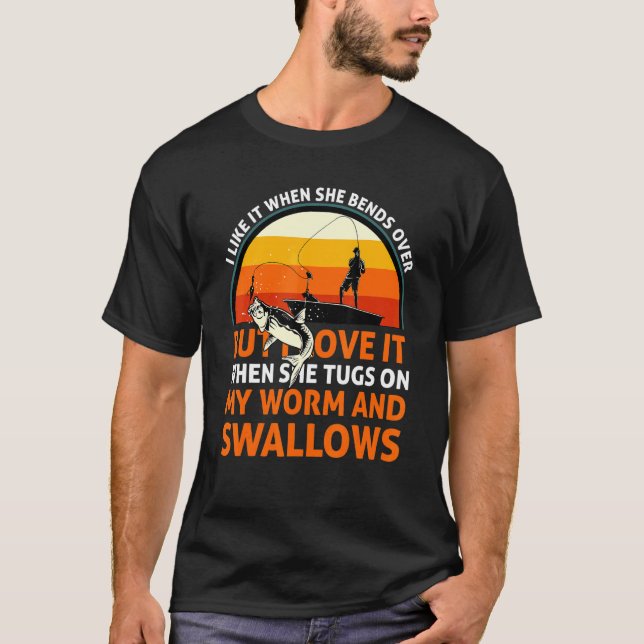 Mag es, wenn sie sich bückt  Angeln Fischer Für T-Shirt (Vorderseite)