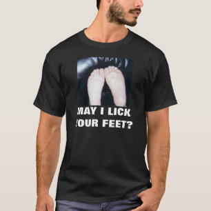 MAG ICH IHRE FÜSSE LECKEN T-Shirt