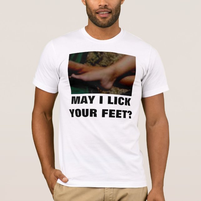MAG ICH IHRE FÜSSE LECKEN T-Shirt (Vorderseite)