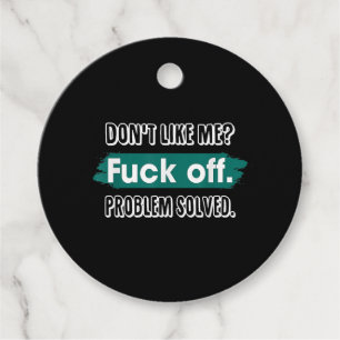 Mag mich nicht Verpiss dich Problem gelöst Lustig Geschenkanhänger