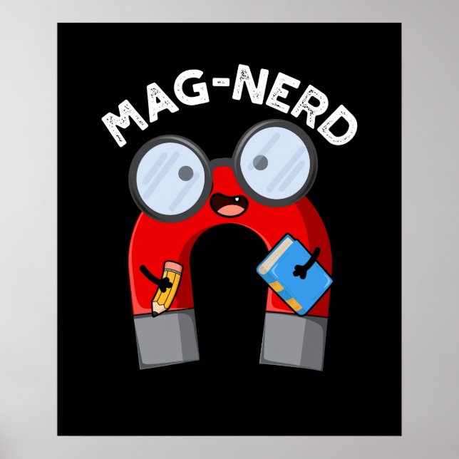 Mag-Nerd Funny Nerd Magnet Pun Dark BG Poster (Vorne)