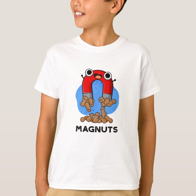 Mag-Nüsse Funny Magnet Pun T-Shirt (Vorderseite)