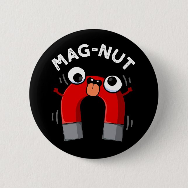 Mag-nut Lustiger Magnet Wortwitz Dunkler Hintergru Button (Vorderseite)