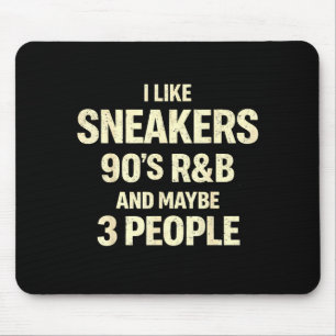 Mag Schuhmode 90er R&B und vielleicht 3 Leute Mousepad