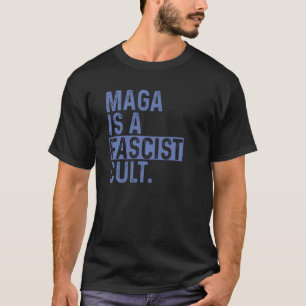 MAGA ist eine faschistische Kultur T-Shirt