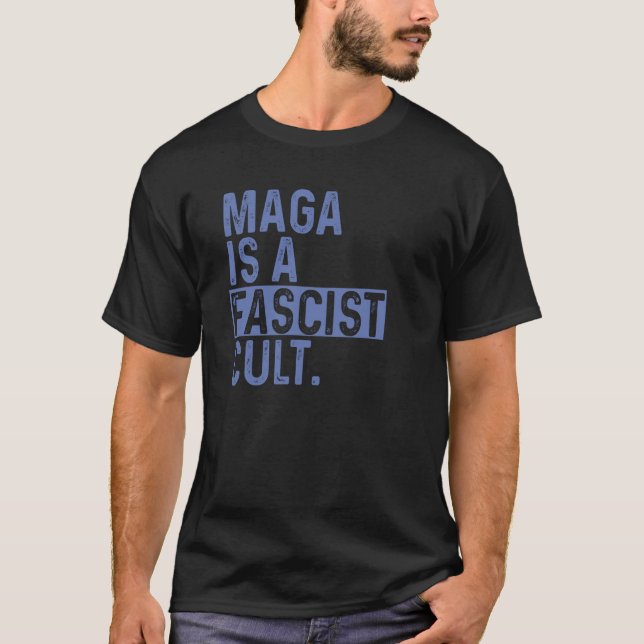 MAGA ist eine faschistische Kultur T-Shirt (Vorderseite)