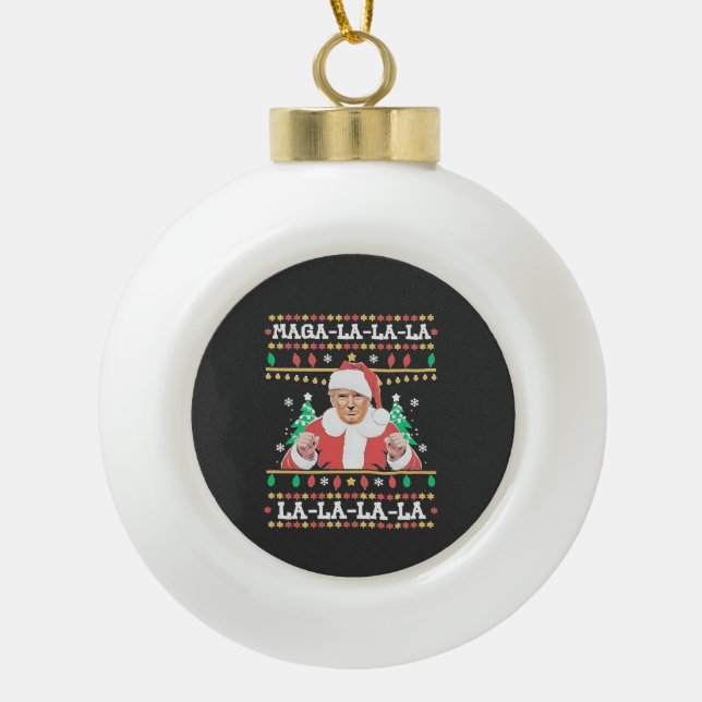 Maga La La Trump Weihnachtsfeierlichkeiten 47. Keramik Kugel-Ornament (Vorderseite)