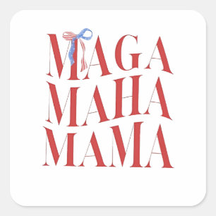 MAGA MAHA Mama Mütter Tag Mama Amerika Gesundheit Quadratischer Aufkleber