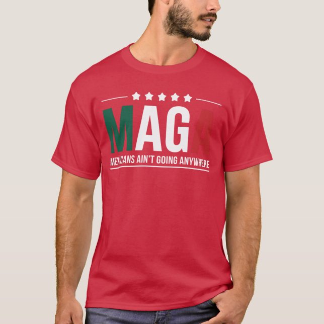 maga meicans aint going anywhere Men and Women fam T-Shirt (Vorderseite)