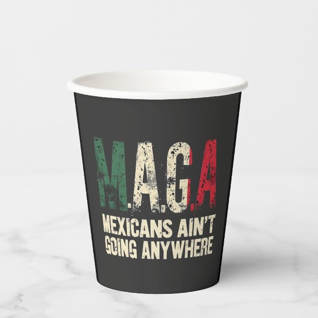 MAGA Mexikaner gehen nirgendwo hin Pappbecher (Vorderseite)