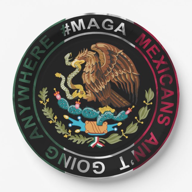 MAGA Mexikaner gehen nirgendwo hin Pappteller (Vorderseite)