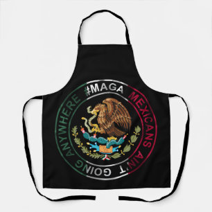 MAGA Mexikaner gehen nirgendwo hin Schürze
