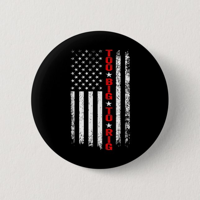 Maga Präsident Ever 2024. Maga zu groß für Rig 202 Button (Vorderseite)