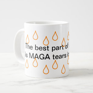 MAGA Tears Jumbo-Tasse