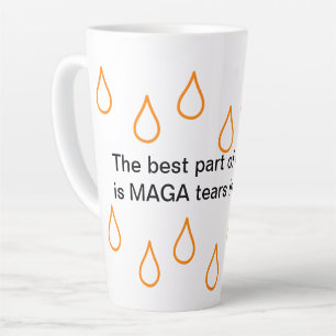 MAGA Tears Latte Tasse