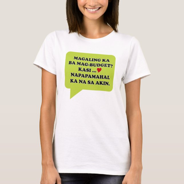 Magaling ka ba mag-budget? T-Shirt (Vorderseite)
