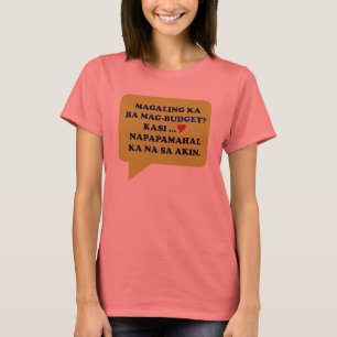 Magaling Ka-Ba Magbudget? T-Shirt