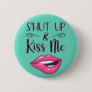Magenta Cartoon lips Shut up & kiss me aquamarine Button