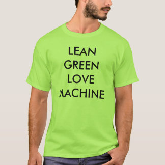MAGERE GRÜNE LIEBE-MASCHINE T-Shirt