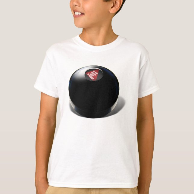 Magic 8 Ball sagt: "will du es wirklich zu wissen? T-Shirt (Vorderseite)