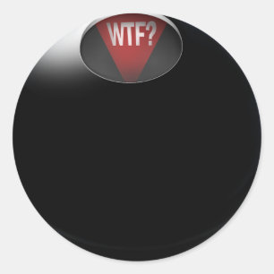 Magic 8 Ball sagt: "WTF?" Runder Aufkleber