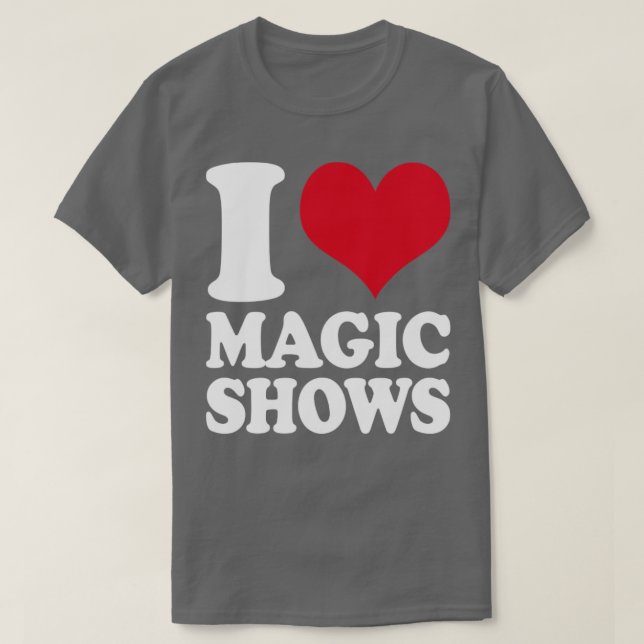 Magician I Liebe Magic Shows T-Shirt (Design vorne)