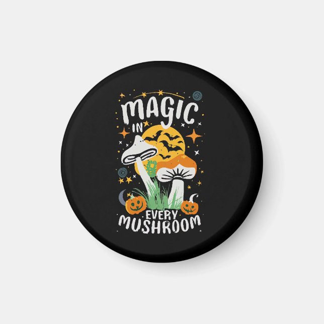 Magie in jedem Pilz! Magnet (Vorne)