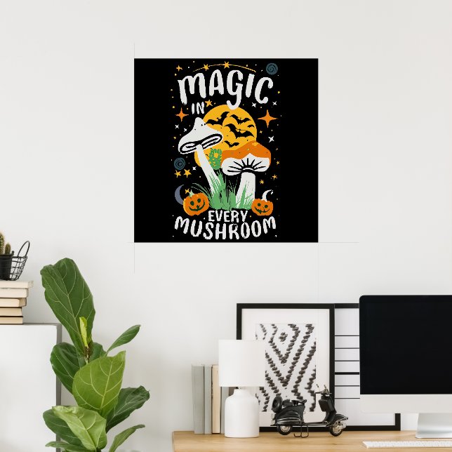 Magie in jedem Pilz! Poster (Heimbüro)
