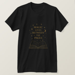 Magie lebt zwischen den Seiten Buchliebhaber Dar T-Shirt