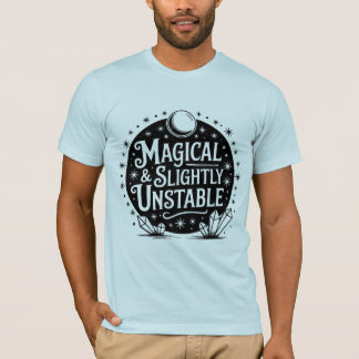 Magisch & leicht instabil ✨ T - Shirt