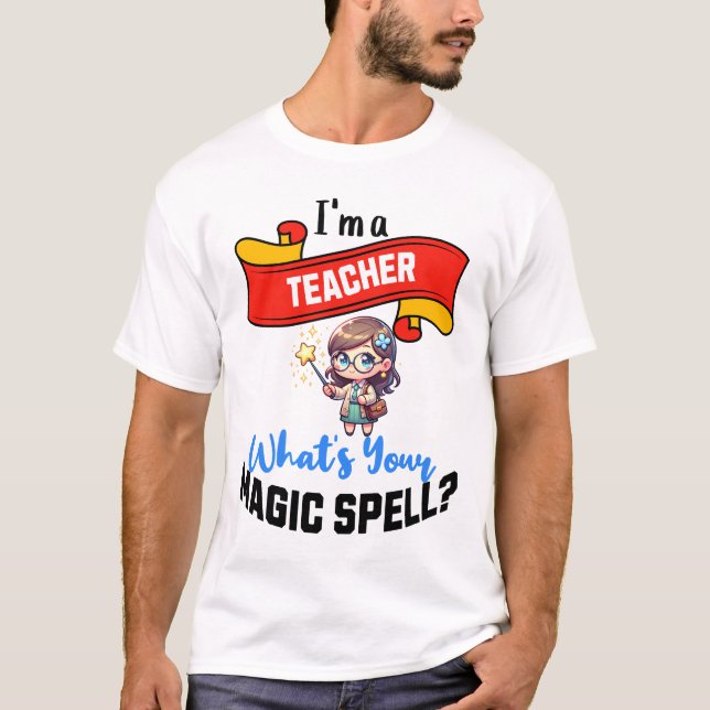 Magischer Lehrer - Spaß-Geschenkidee T-Shirt (Vorderseite)