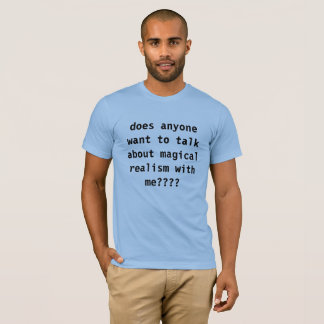 magischer Realismus T-Shirt