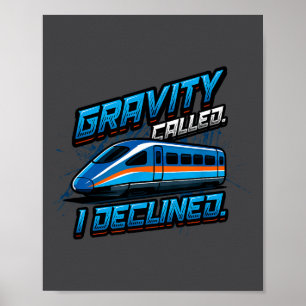 Maglev-Zug-Physik-Humor-Gravitation-nannte ich Abn Poster