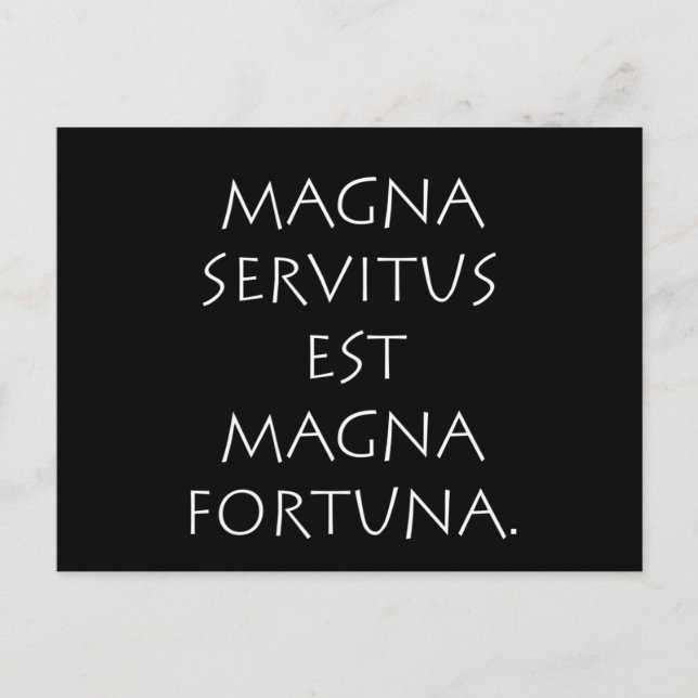 Magna Servitus Est Magna Fortuna Postkarte (Vorderseite)