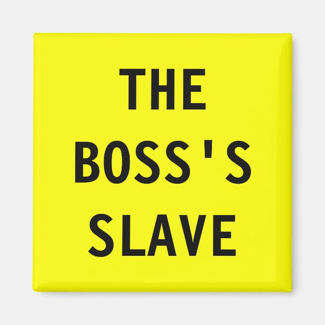 Magnet den Boss; Slave (Vorne)