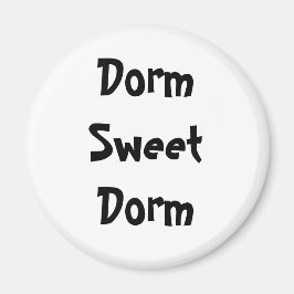 Magnet "Dorm Sweet Dorm"