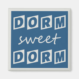 Magnet "Dorm Sweet Dorm"