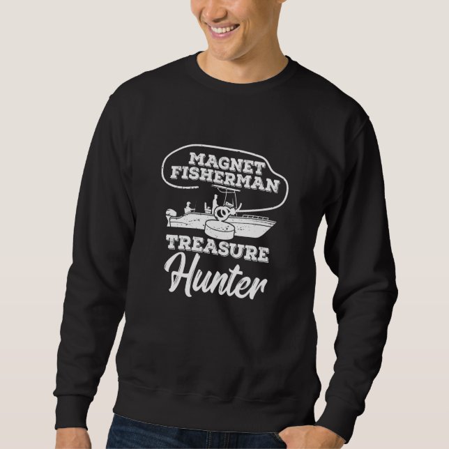 Magnet Fisherman Angeln Schatzsuche Sweatshirt (Vorderseite)