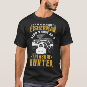 Magnet Fisherman auch bekannt als Schatzsucher Fis T-Shirt