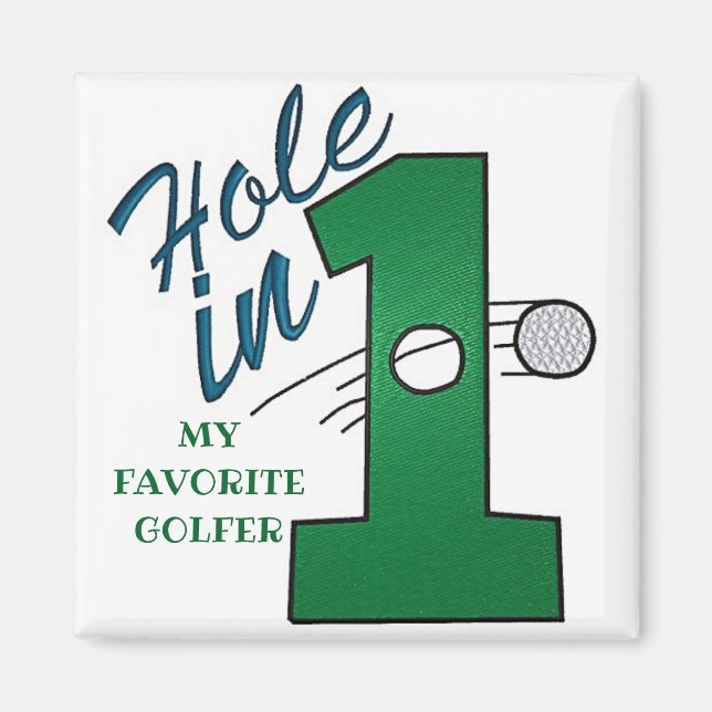 MAGNET FOR FAV GOLFER SAGT "HOLE IN ONE" (Vorne)